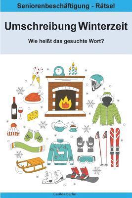 Casilda Berlin - Umschreibung Winterzeit - Wie heißt das gesuchte Wort?: Seniorenbeschäftigung Rätsel, Häftad. Tillgänglighet: Lägg i varukorg