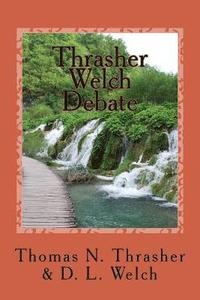 bokomslag Thrasher-Welch Debate
