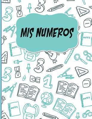 Mis Numeros: Libreta Cuadriculada escolar/ Ideal para practicar escritura numeros/ Hoja cuadros 0.5 in /120 paginas/8.5 x 11 in 1