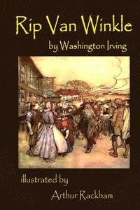 bokomslag Rip Van Winkle by Washington Irving illustrated by Arthur Rackham: illustrated by Arthur Rackham