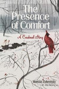 bokomslag The Presence of Comfort: A Cardinal Story