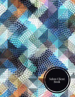 The Waymaker Journal - Salon Client Book: Client Data System for Stylist. Including Address Details & Appointment. Information Keeper & Record Log. Paperback - August 24, 20, Häftad