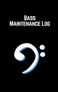 bokomslag Bass Maintenance Log