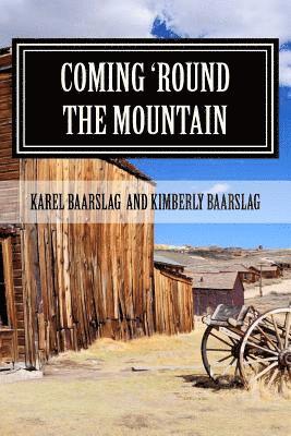 Karel Baarslag, Kimberly Baarslag - Coming 'round the Mountain, Häftad. Tillgänglighet: Lägg i varukorg