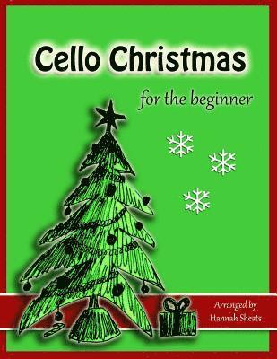 bokomslag Cello Christmas for the Beginner: Easy Christmas Favorites for Early Cellists