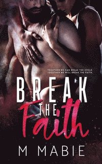 bokomslag Break the Faith