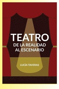 bokomslag Teatro: de la realidad al escenario