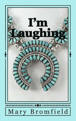 Mary Bromfield - I'm Laughing, Häftad