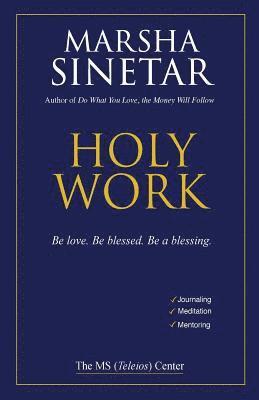 bokomslag Holy Work: Be Love, Be Blessed, Be a Blessing