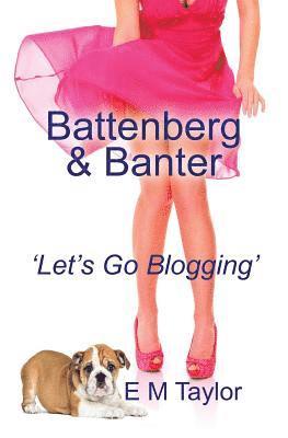 bokomslag Battenberg & Banter: 'let's Go Blogging'