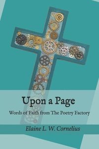 bokomslag Upon a Page: Words of Faith from The Poetry Factory