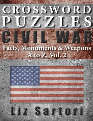 bokomslag Crossword Puzzles: Civil War Facts, Monuments & Weapons, A to Z, Vol. 2