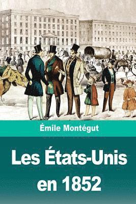 Émile Montégut - Les États-Unis en 1852, Häftad. Tillgänglighet: Lägg i varukorg