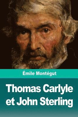 Emile Montégut - Thomas Carlyle et John Sterling, Häftad. Tillgänglighet: Lägg i varukorg