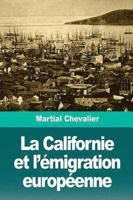 bokomslag La Californie et l'émigration européenne