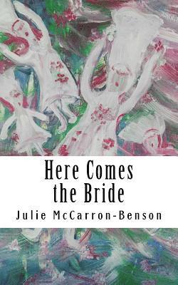 Julie McCarron-Benson - Here Comes the Bride: Memoirs of a Wedding Coordinator, Häftad. Tillgänglighet: Lägg i varukorg