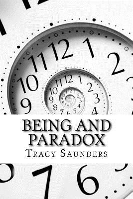 Tracy Saunders - Being and Paradox: A New Look at Anthropocentrism, Häftad