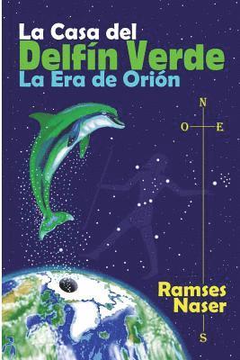 La Casa del Delfin Verde: La Era de Orion 1