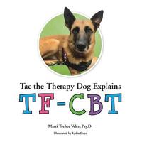 bokomslag Tac the Therapy Dog Explains TF-CBT
