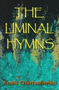 bokomslag The Liminal Hymns
