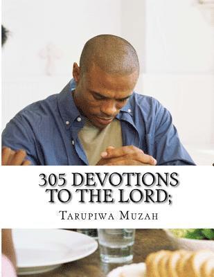 305 Devotions To The Lord; 1