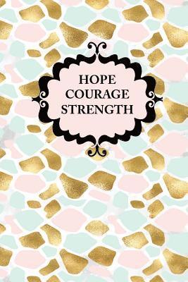bokomslag Hope Courage Strength: Black & White Bleed on White paper 110 pages