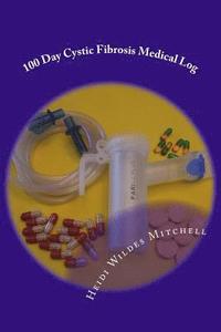 bokomslag 100 Day Cystic Fibrosis Medical Log