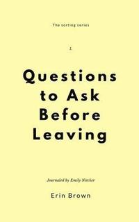 bokomslag Questions to ask before leaving