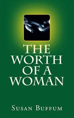 Susan Buffum - The Worth of a Woman, Häftad
