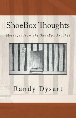 bokomslag Shoebox Thoughts: Messages from the Shoebox Prophet