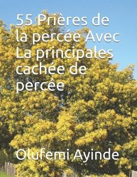 bokomslag 55 Prières de la percée Avec La principales cachée de percée