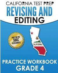 bokomslag CALIFORNIA TEST PREP Revising and Editing Practice Workbook Grade 4: Preparation for the Smarter Balanced ELA Assessments