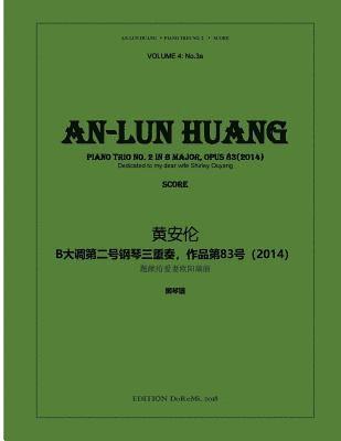 An-Lun Huang, An-lun Huang - Piano Trio No.2 in B Major, Häftad