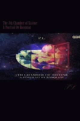 Pl - The 7th Chamber of Sistine: A Portrait by Basquiat: Lyric Book, Häftad