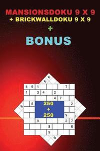 bokomslag MansionsDoku 9 x 9 + BrickWallDoku 9 x 9 + BONUS: 250 logical puzzles = 50 EASY + 50 MEDIUM + 50 HARD + 50 VERY HARD + 50 Very hard + prize 250 classi