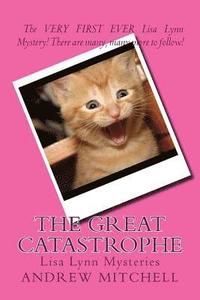 bokomslag The Great Catastrophe: Lisa Lynn Mysteries