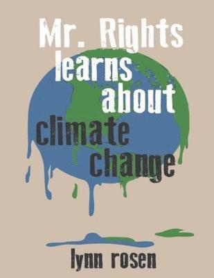 Lynn Rosen - Mr. Rights Learns About Climate Change, Häftad