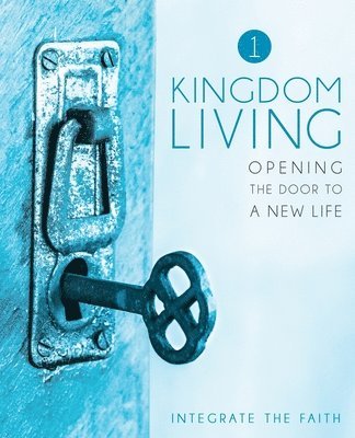 bokomslag Kingdom Living 1: Opening the Door to a New Life