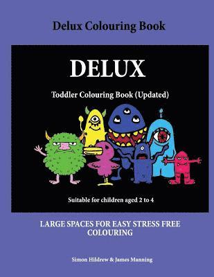 Delux Colouring Book: A coloring (colouring) book for kids, with coloring sheets, coloring pages, with coloring pictures suitable for toddle 1