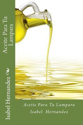 Isabel Hernandez - Aceite Para Tu Lampara, Häftad. Tillgänglighet: Lägg i varukorg