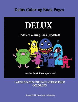 bokomslag Delux Coloring Book Pages: A coloring (colouring) book for kids, with coloring sheets, coloring pages, with coloring pictures suitable for toddle