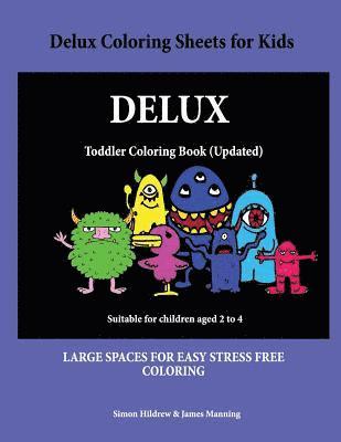 bokomslag Delux Coloring Sheets for Kids: A coloring (colouring) book for kids, with coloring sheets, coloring pages, with coloring pictures suitable for toddle