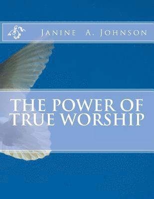 The Power of True Worship 1