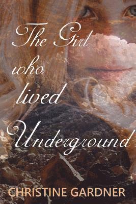 The Girl who lived Underground 1