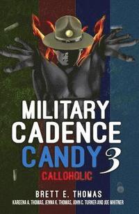 bokomslag Military Cadence Candy 3: Calloholic
