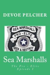 bokomslag Sea Marshalls: The Pro - Elite