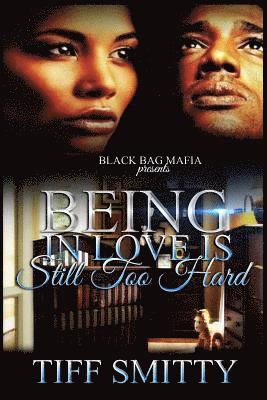 Being In Love is Still Too Hard