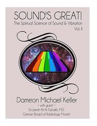 bokomslag Sound's Great! The Spiritual Science of Sound & Vibration, Vol. II