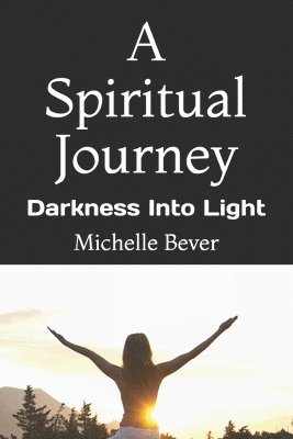Michelle J Bever, Michelle J. Bever - Spiritual Journey, Häftad