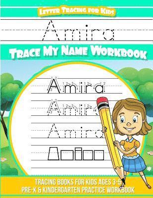 Yolie Davis - Amira Letter Tracing for Kids Trace my Name Workbook: Tracing Books for Kids ages 3 - 5 Pre-K & Kindergarten Practice Workbook, Häftad